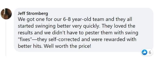 Rope Bat Review - "We got one for our 6-8 year-old team and they all started swinging better very quickly. They loved the results and we didn't have to pester them with swing "fixes" - they self-corrected and were rewarded with better hits. Well worth the price!" - Jeff Stromberg