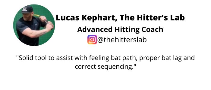 Lucas Kephart Testimonial - "Solid tool to assist with feeling bat path, proper bat lag and correct sequencing"